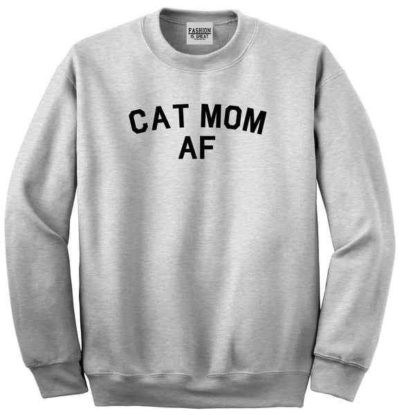 Cat Mom AF Pet Lover Mother Unisex Crewneck Sweatshirt Grey