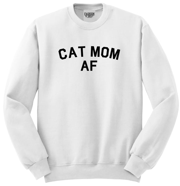 Cat Mom AF Pet Lover Mother Unisex Crewneck Sweatshirt White