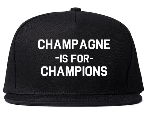 Champagne Is For Champions Black Snapback Hat