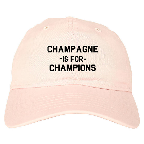 Champagne Is For Champions pink dad hat