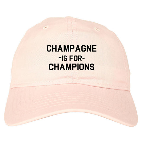 Champagne Is For Champions pink dad hat