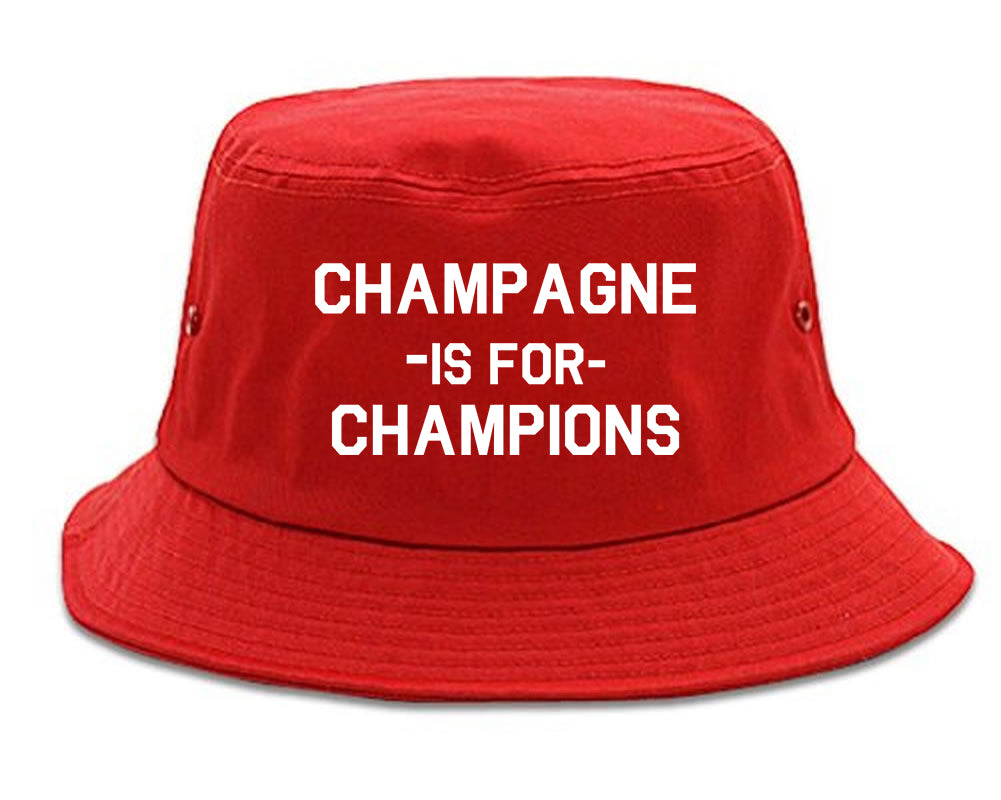 Champagne Is For Champions red Bucket Hat