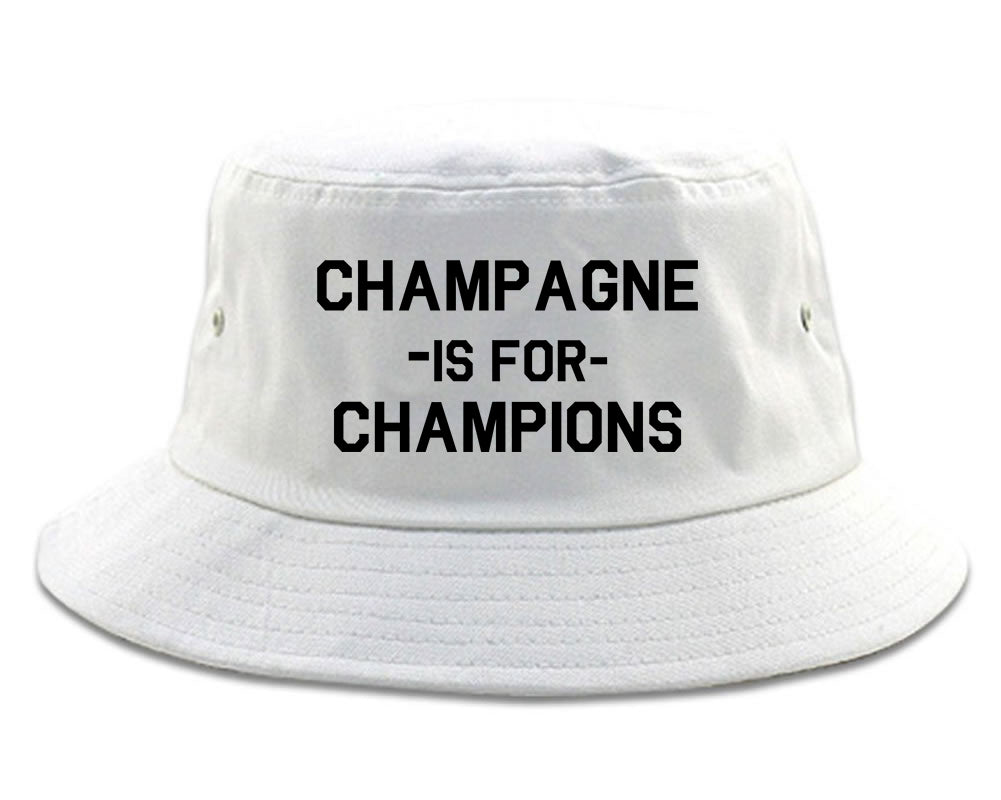Champagne Is For Champions white Bucket Hat