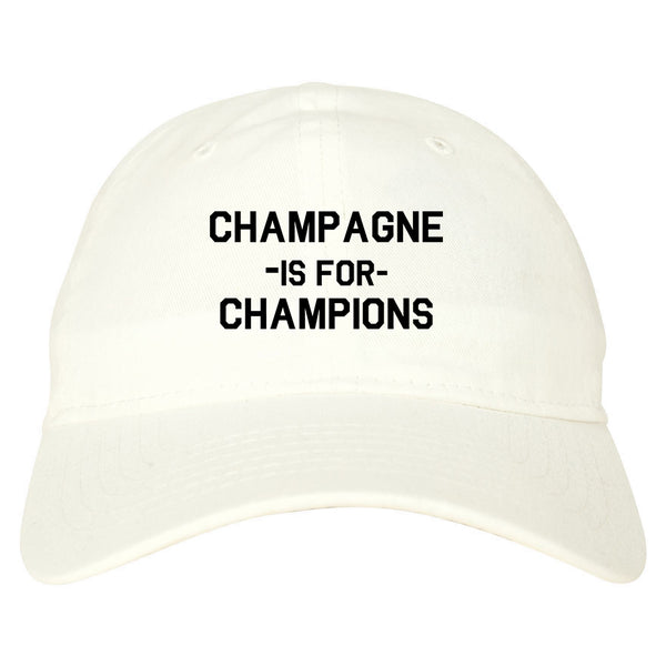 Champagne Is For Champions white dad hat