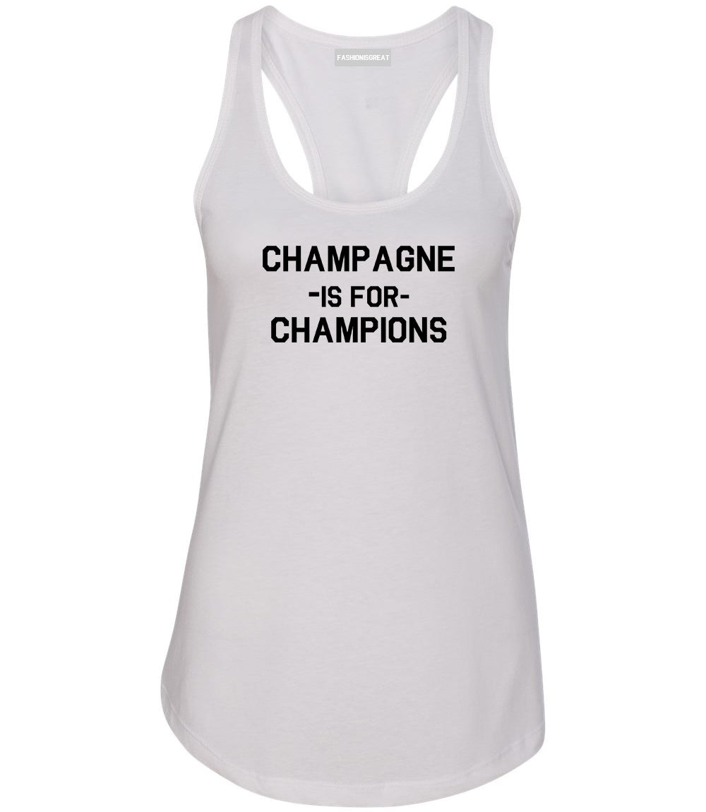 Champagne Is For Champions White Womens Racerback Tank Top