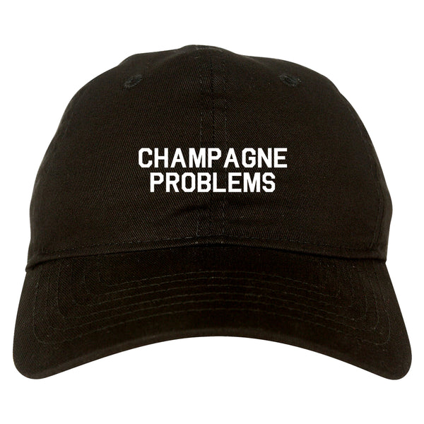 Champagne Problems Funny Drinking Black Dad Hat