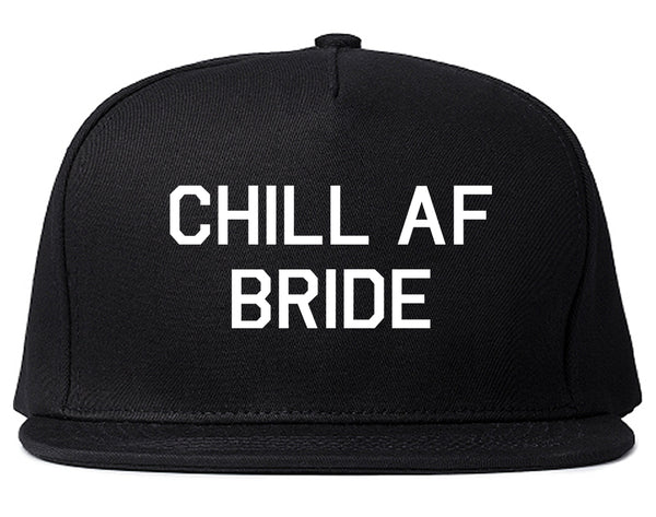 Chill AF Bride Wedding Black Snapback Hat