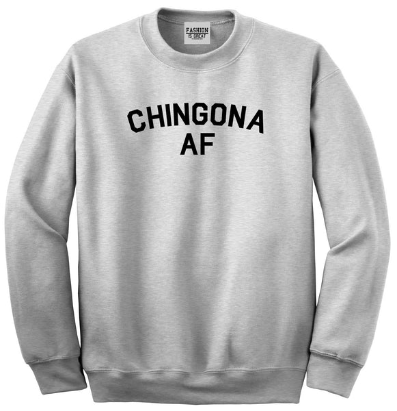 Chingona AF Spanish Slang Mexican Unisex Crewneck Sweatshirt Grey