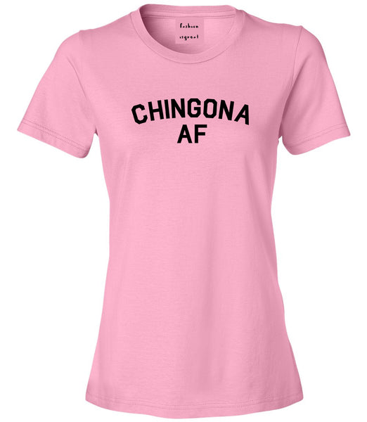 Chingona AF Spanish Slang Mexican Womens Graphic T-Shirt Pink