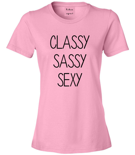 Classy Sassy Sexy Pink T-Shirt