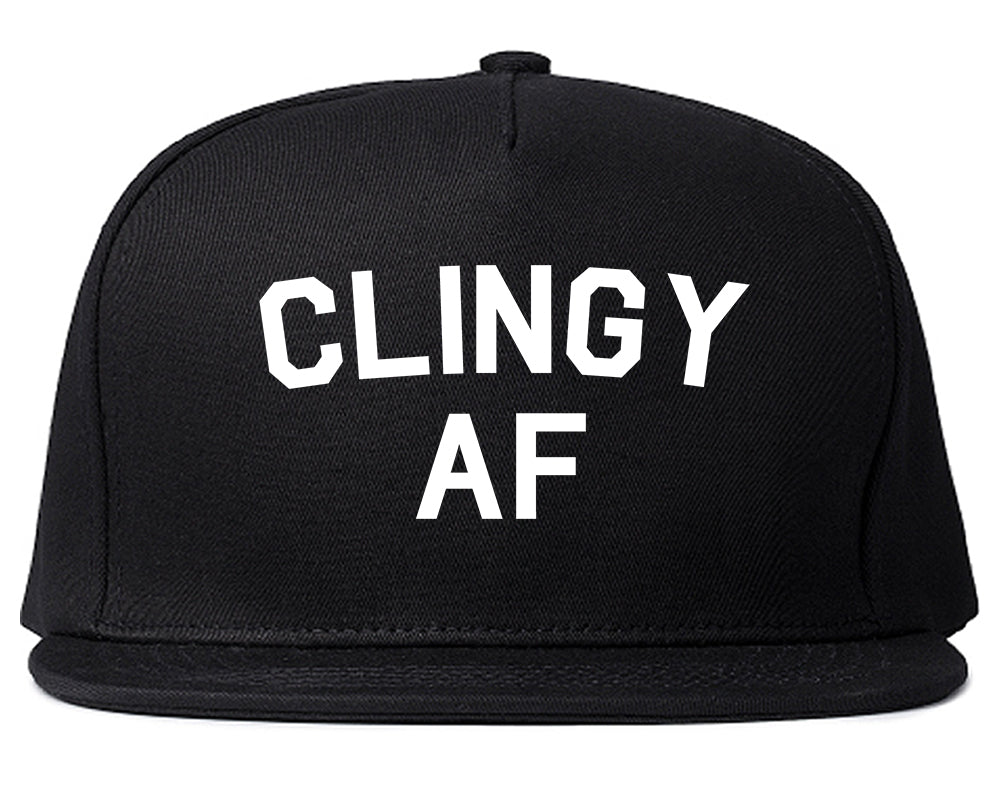 Clingy AF Funny Girlfriend Snapback Hat Black