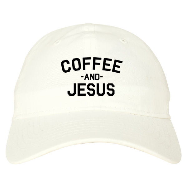 Coffee And Jesus Religious White Dad Hat