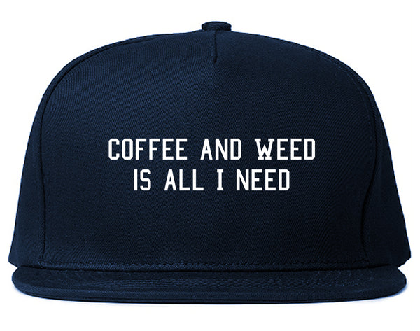 Coffee And Weed All I Need Snapback Hat Blue