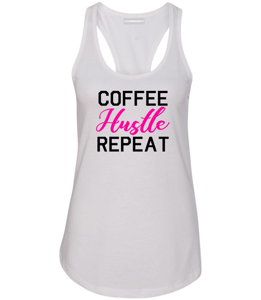 Coffee Hustle Repeat Funny White Racerback Tank Top