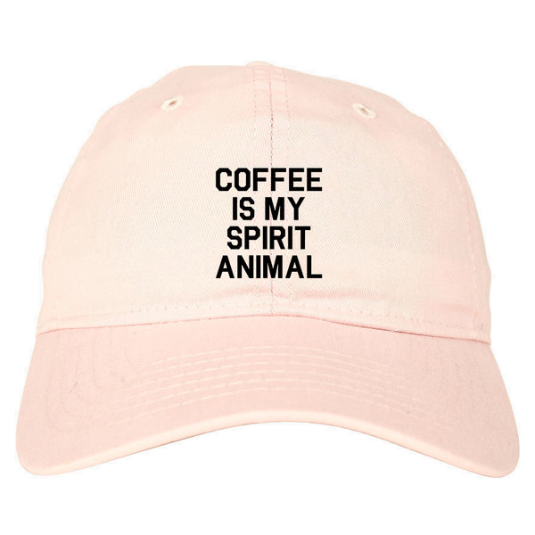 Coffee Is My Spirit Animal Pink Dad Hat
