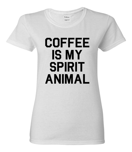 Coffee Is My Spirit Animal White T-Shirt