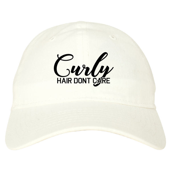 Curly Hair Dont Care white dad hat