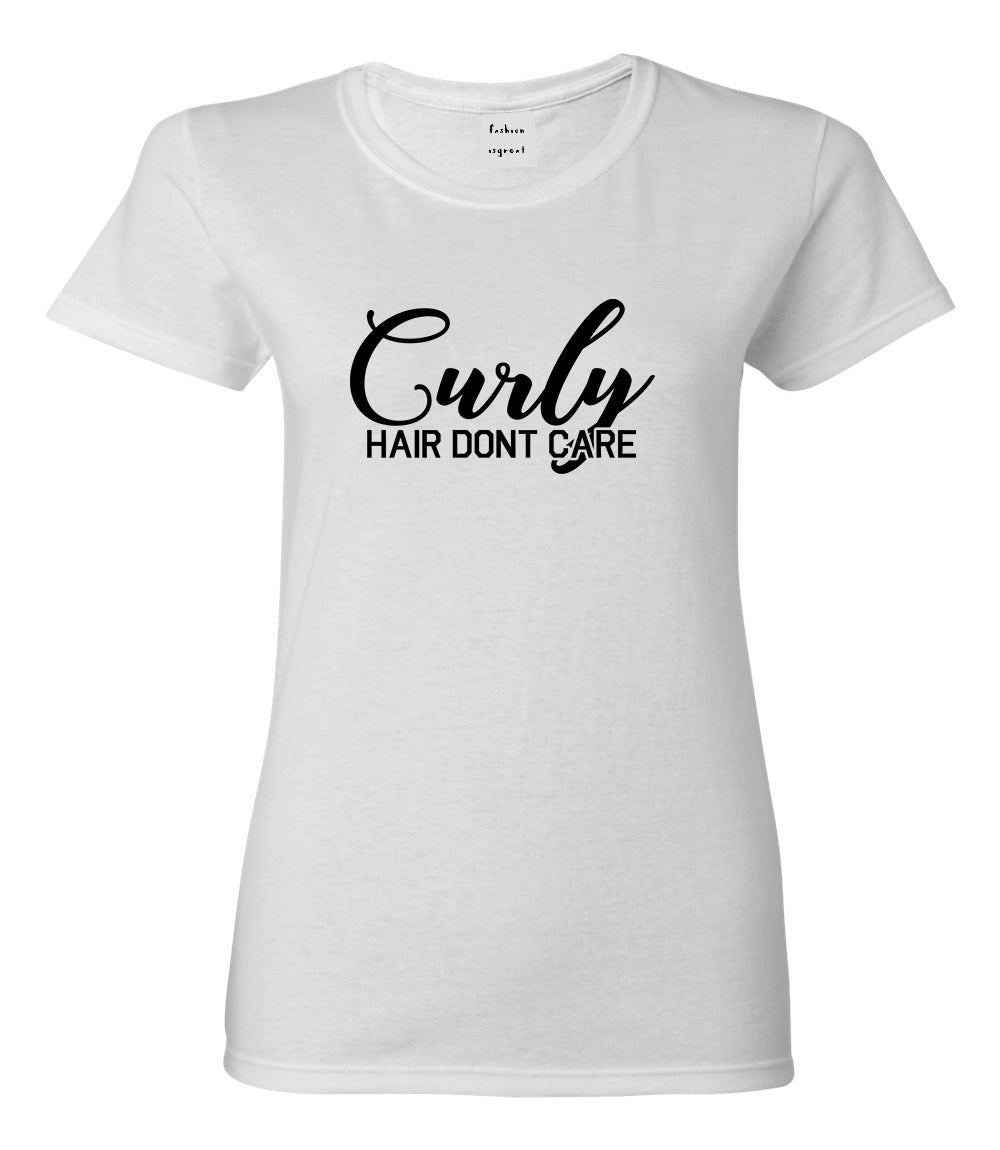 Curly Hair Dont Care White Womens T-Shirt