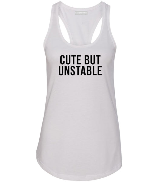 Cute But Unstable Womens Racerback Tank Top White