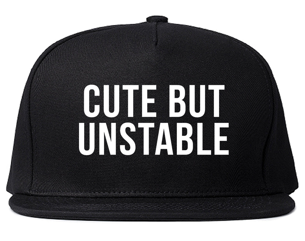 Cute But Unstable Snapback Hat Black