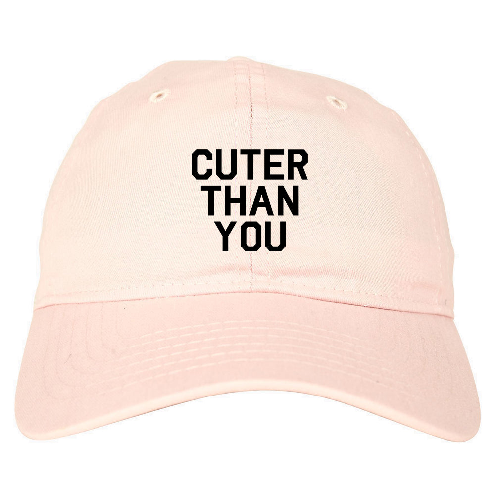 Cuter Than You Dad Hat Pink