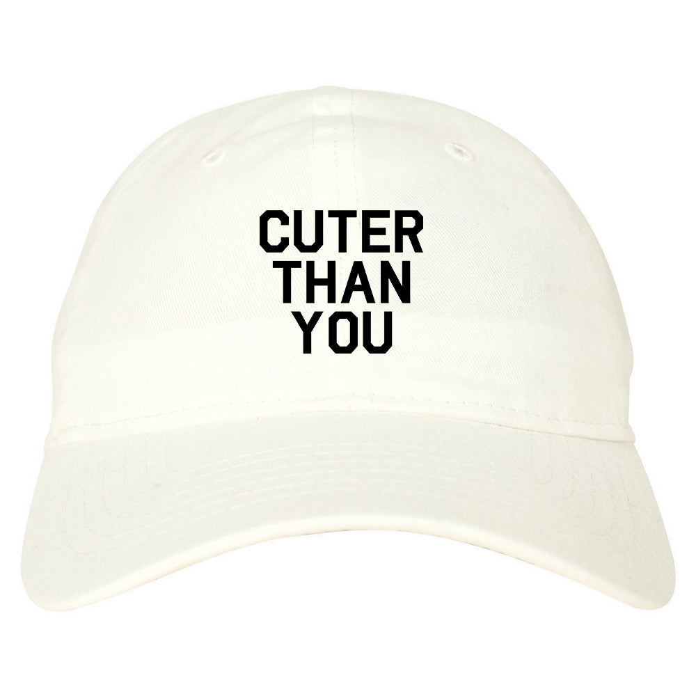 Cuter Than You Dad Hat White
