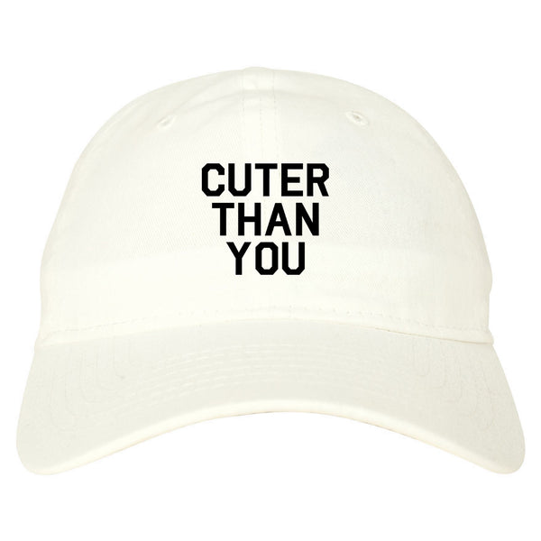Cuter Than You Dad Hat White