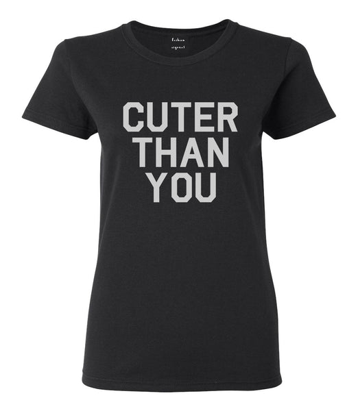 Cuter Than You Womens Graphic T-Shirt Black