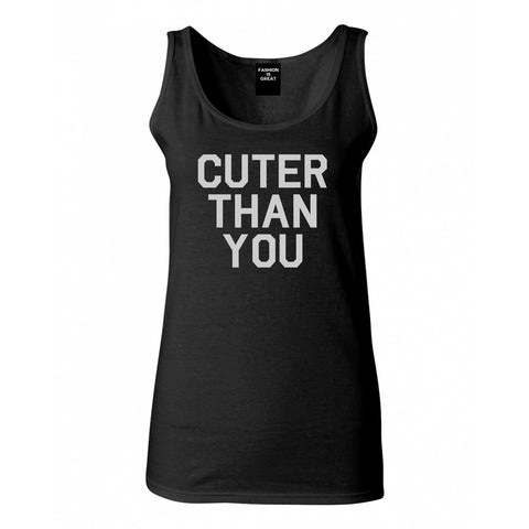 Cuter Than You Womens Tank Top Shirt Black