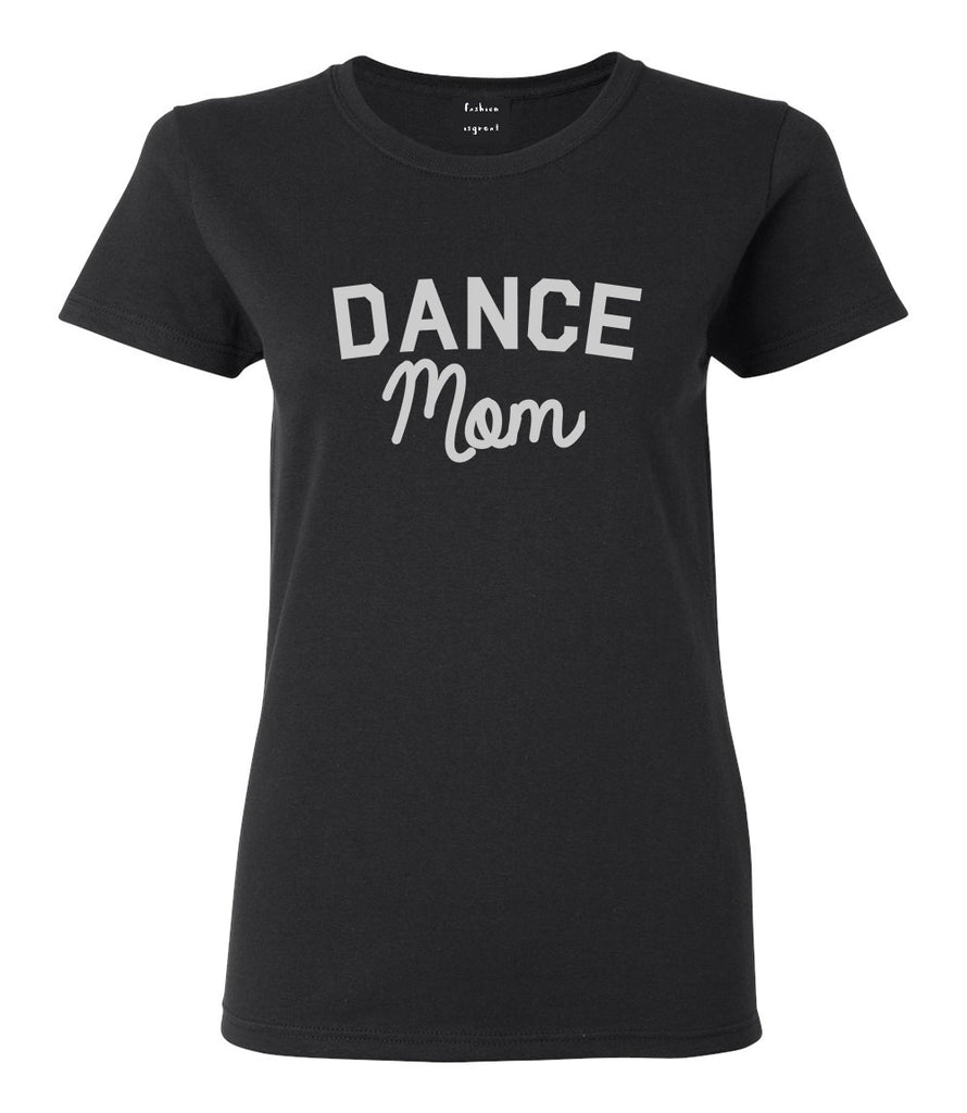 Dance Mom Life Mother Gift Womens Graphic T-Shirt Black