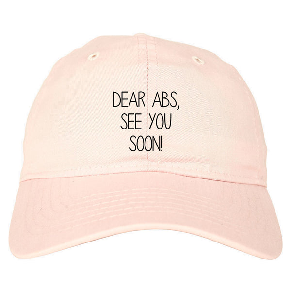 Dear Abs See You Soon Pink Dad Hat