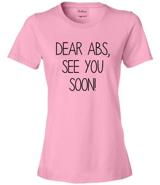 Dear Abs See You Soon Pink T-Shirt