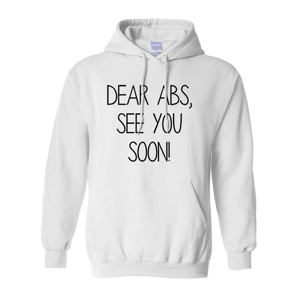 Dear Abs See You Soon White Pullover Hoodie