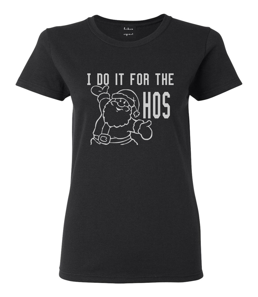 Do It For The Hos Christmas Santa Black T-Shirt