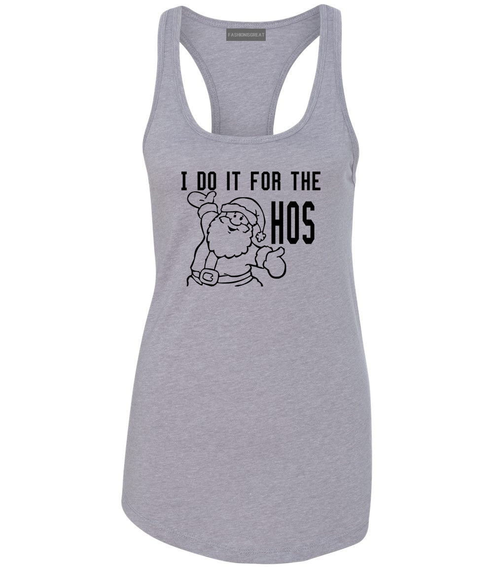 Do It For The Hos Christmas Santa Grey Racerback Tank Top