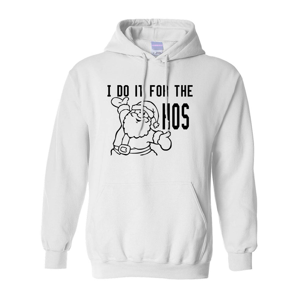 Do It For The Hos Christmas Santa White Pullover Hoodie