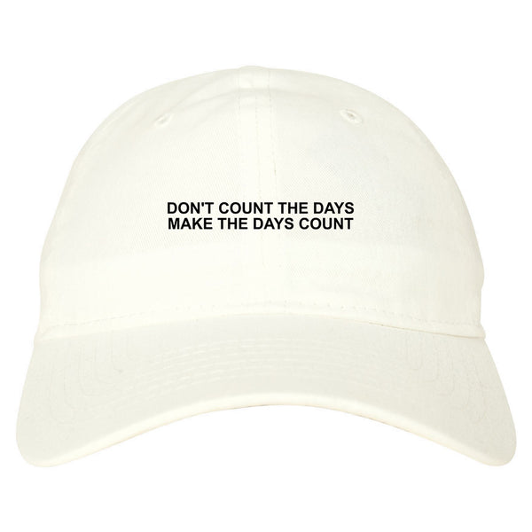 Dont Count The Days Red Quote Dad Hat White