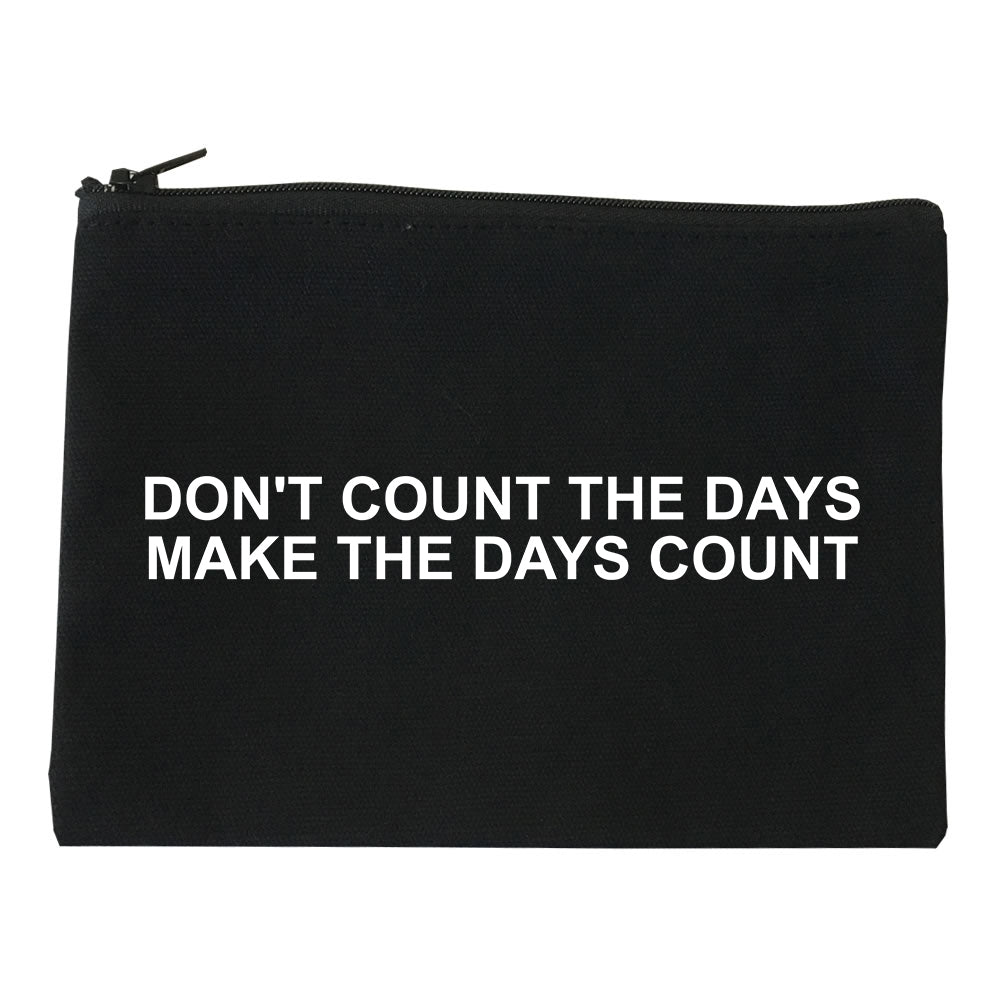 Dont Count The Days Red Quote Makeup Bag Red