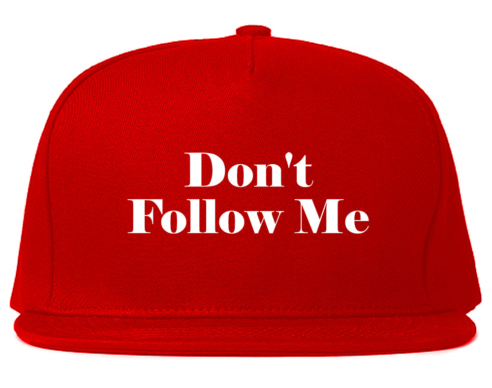 Dont Follow Me Funny Red Snapback Hat