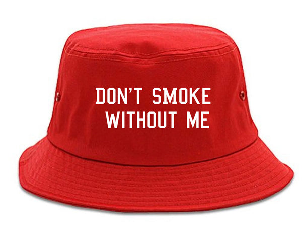 Dont Smoke Without Me Bucket Hat Red