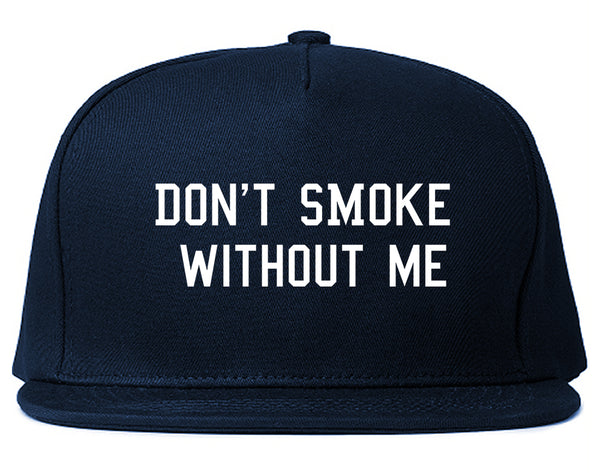 Dont Smoke Without Me Snapback Hat Blue