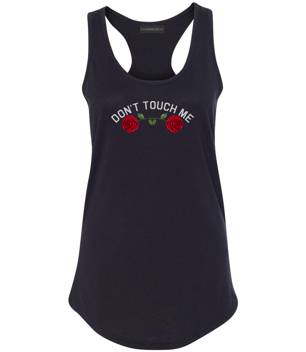 Dont Touch Me Roses Black Womens Racerback Tank Top