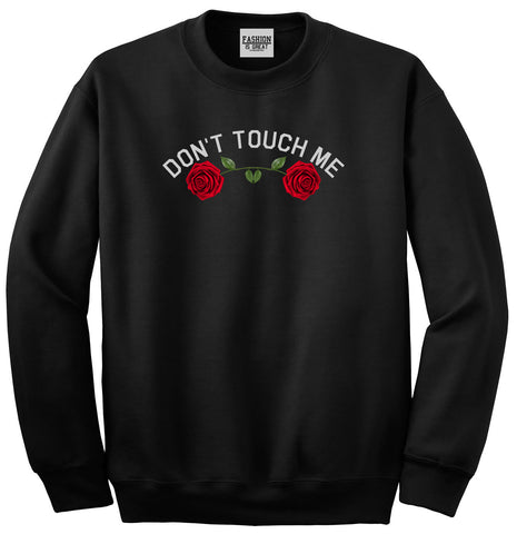 Dont Touch Me Roses Black Womens Crewneck Sweatshirt