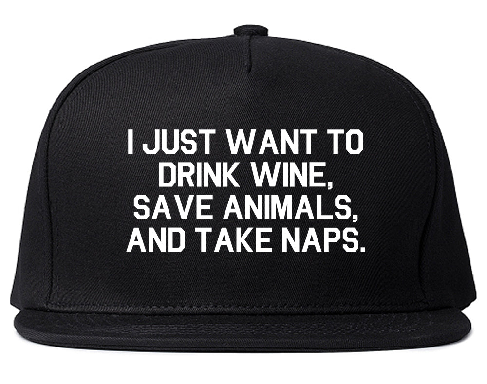 Drink Wine Save Animals Take Naps Black Snapback Hat