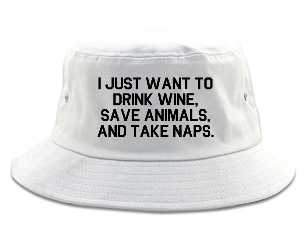 Drink Wine Save Animals Take Naps White Bucket Hat
