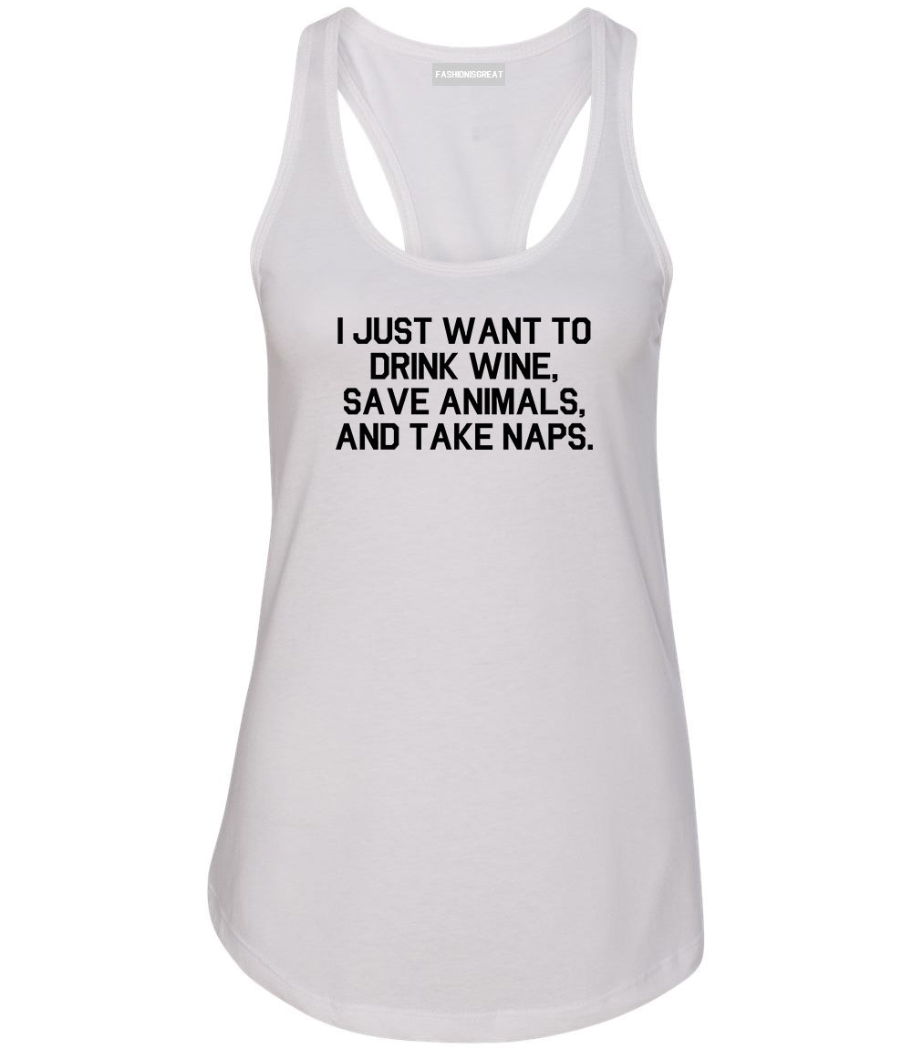 Drink Wine Save Animals Take Naps White Racerback Tank Top