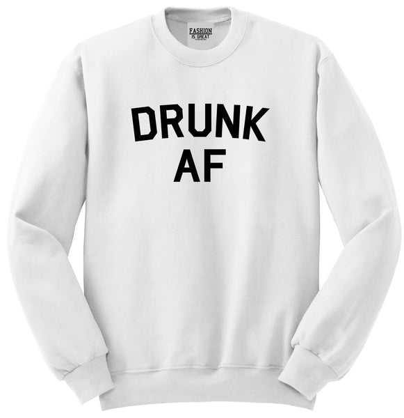 Drunk AF Bachelorette Party Unisex Crewneck Sweatshirt White