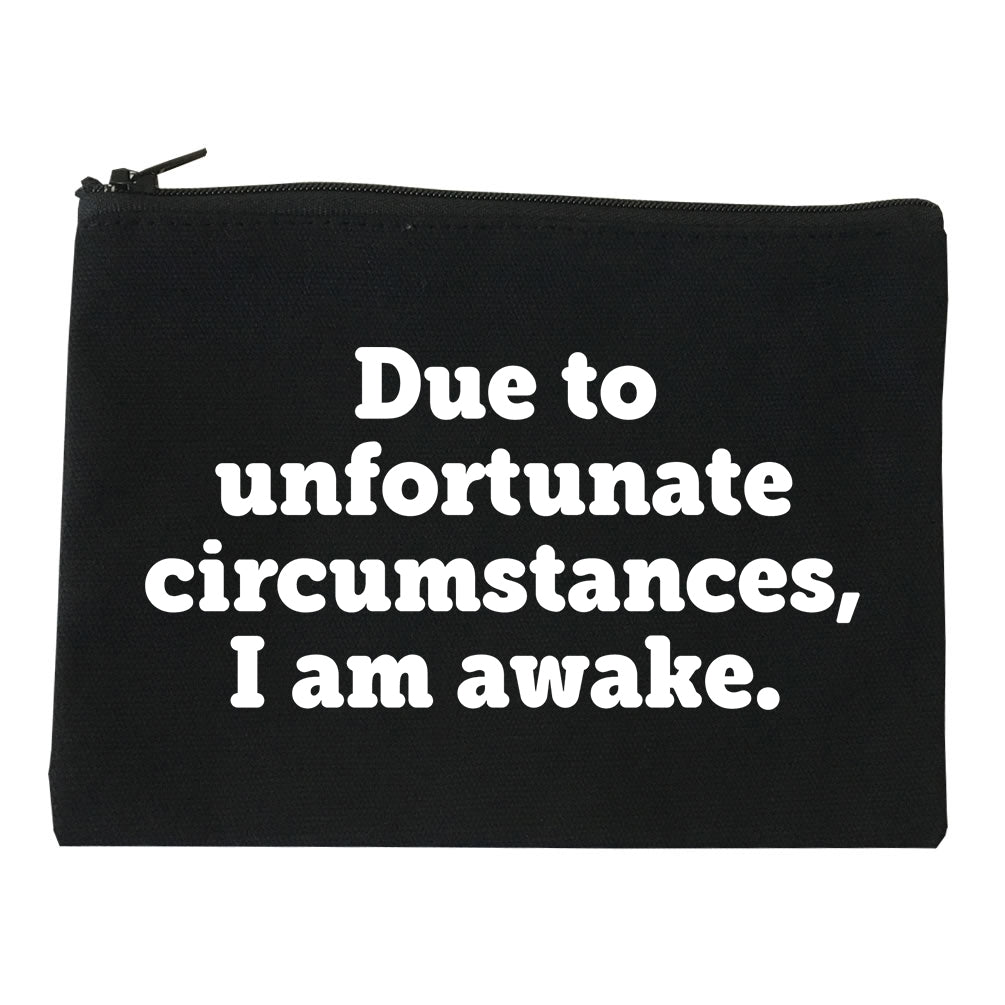 Due To Unfortunate Circumstances I Am Awake Makeup Bag Red
