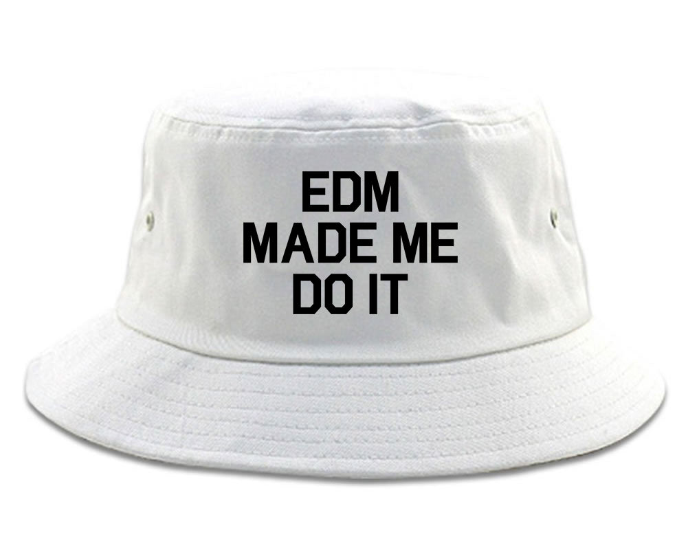 EDM Made Me Do It White Bucket Hat