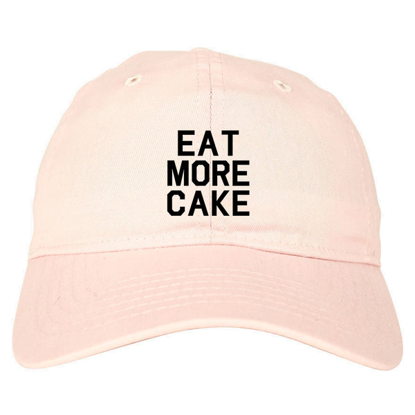 Eat More Cake Birthday Pink Dad Hat